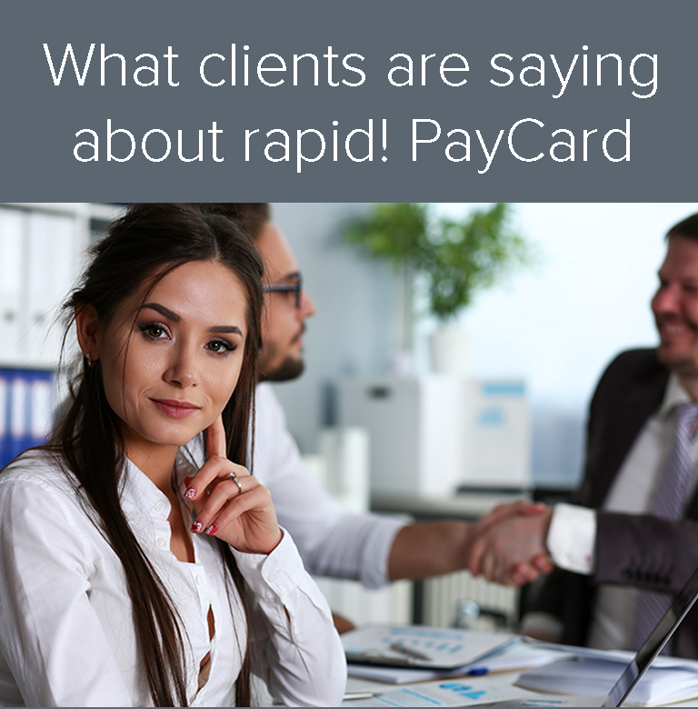 What clients are saying about rapid! PayCard